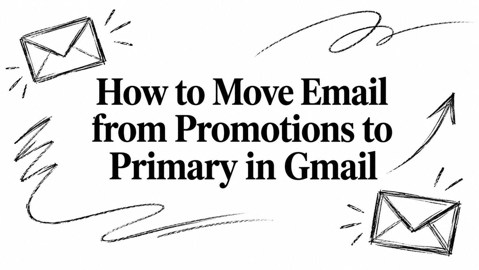How to Move Email from Promotions to Primary in Gmail