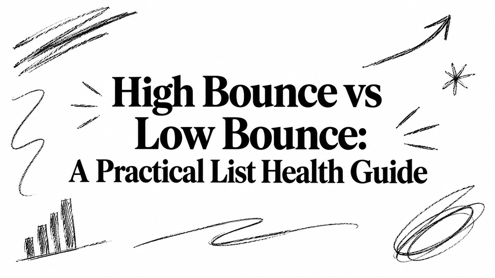 High Bounce vs Low Bounce: A Practical List Health Guide