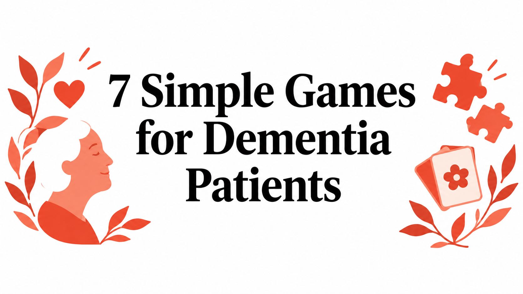 7 Simple Games for Dementia Patients
