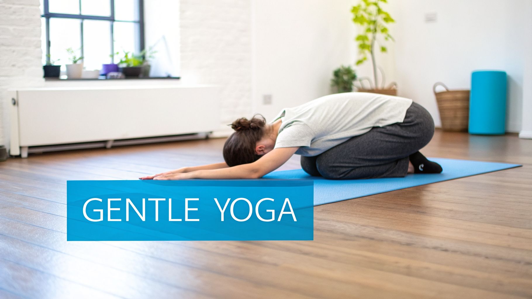 A person performs a child's pose on a blue yoga mat, with a 'GENTLE YOGA' banner.