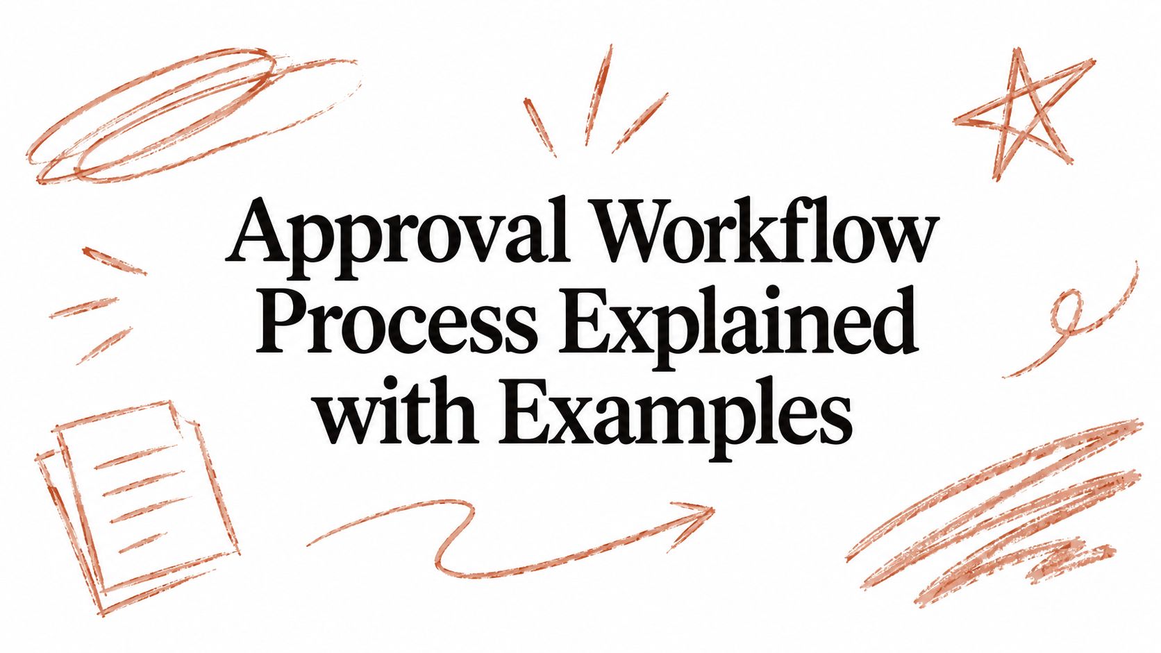 Approval Workflow Process Explained with Examples