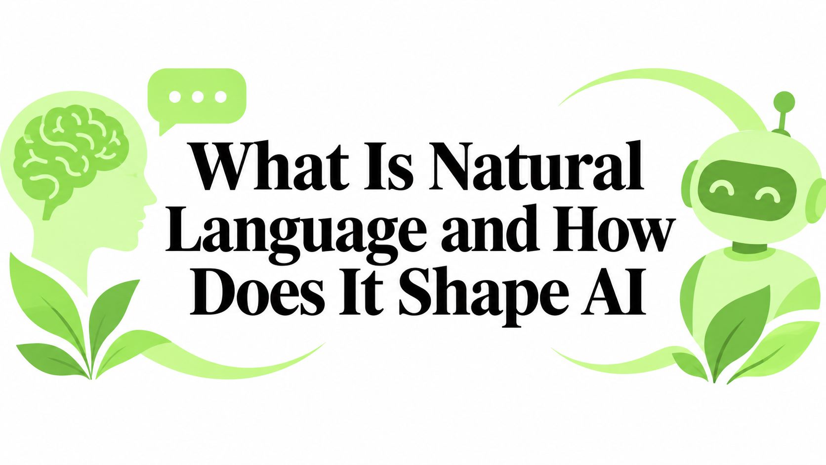 What Is Natural Language and How Does It Shape AI
