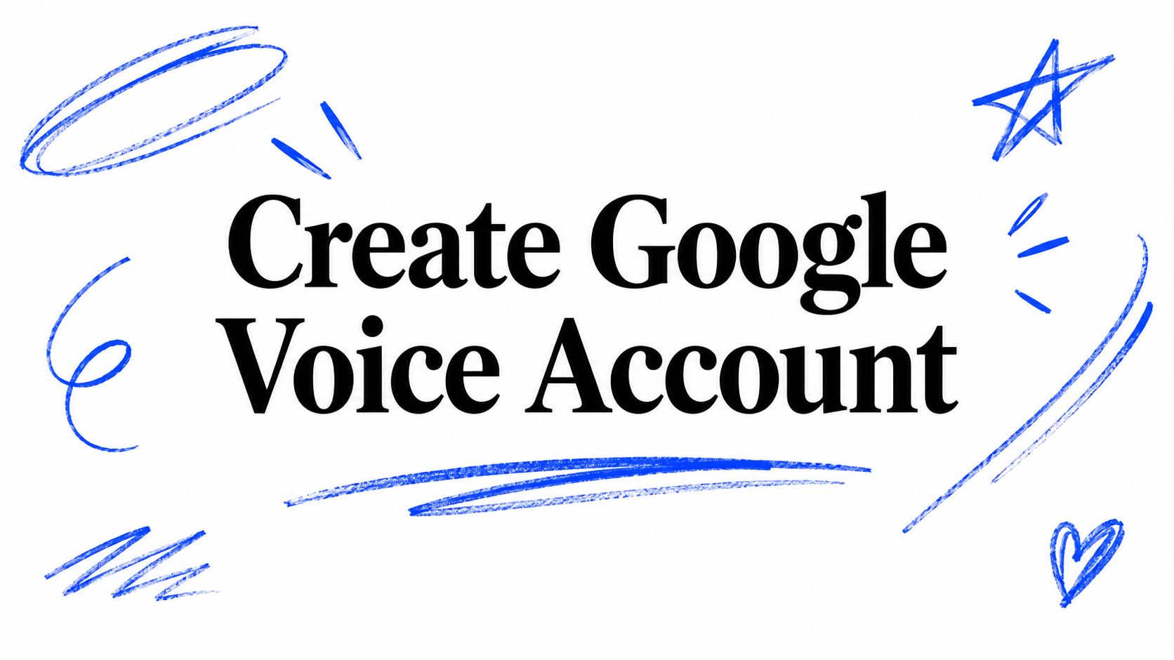 Create Google Voice Account