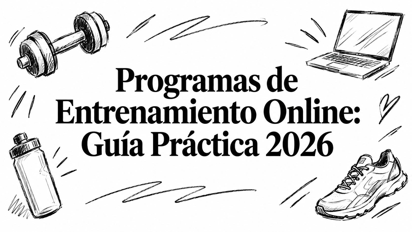 Programas de Entrenamiento Online: Guía Práctica 2026