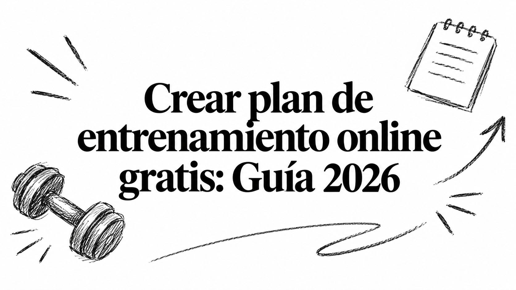 Crear plan de entrenamiento online gratis: Guía 2026