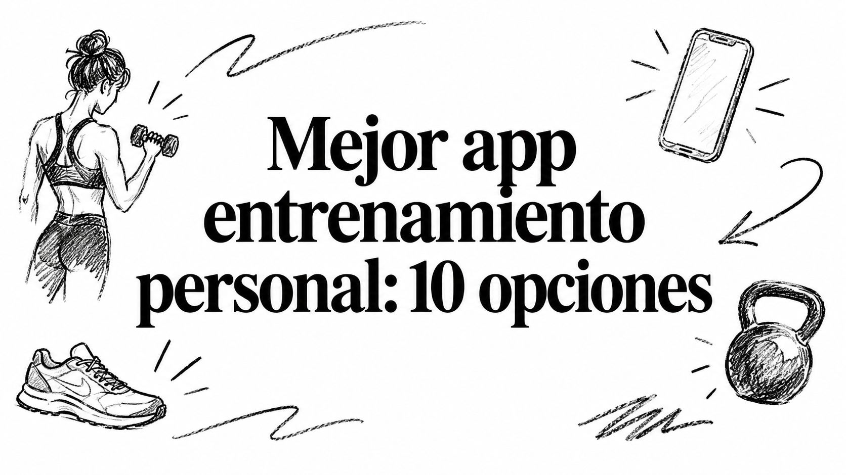 Mejor app entrenamiento personal: 10 opciones