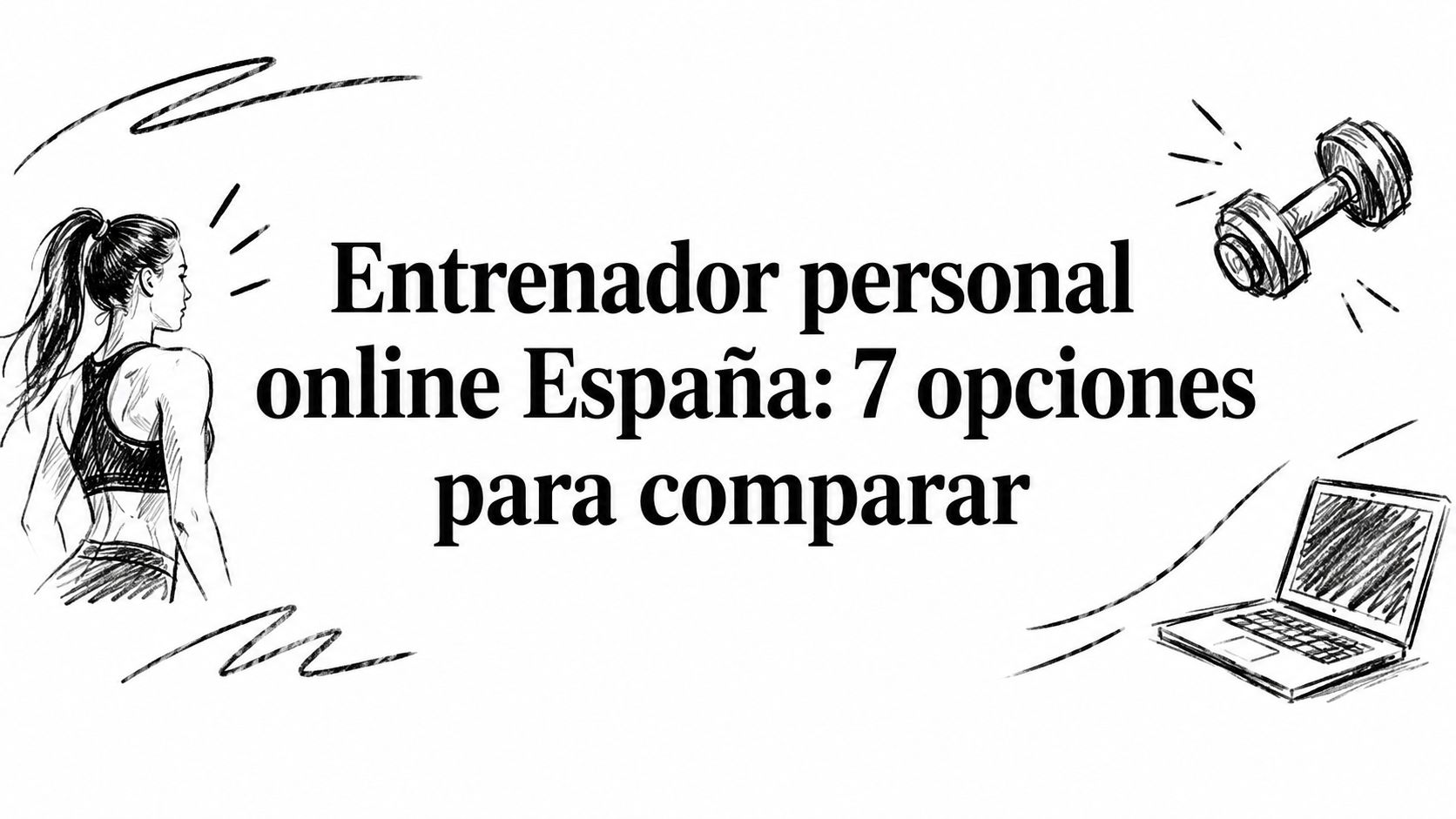 Entrenador personal online España: 7 opciones para comparar