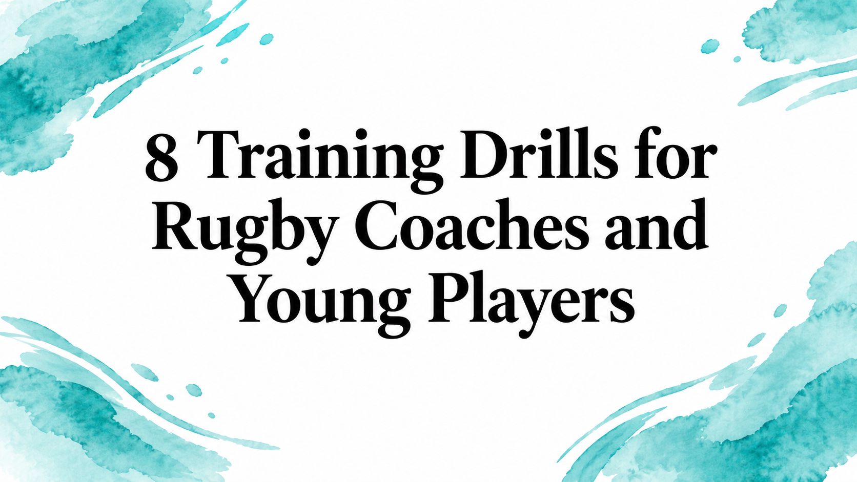 8 Training Drills for Rugby Coaches and Young Players