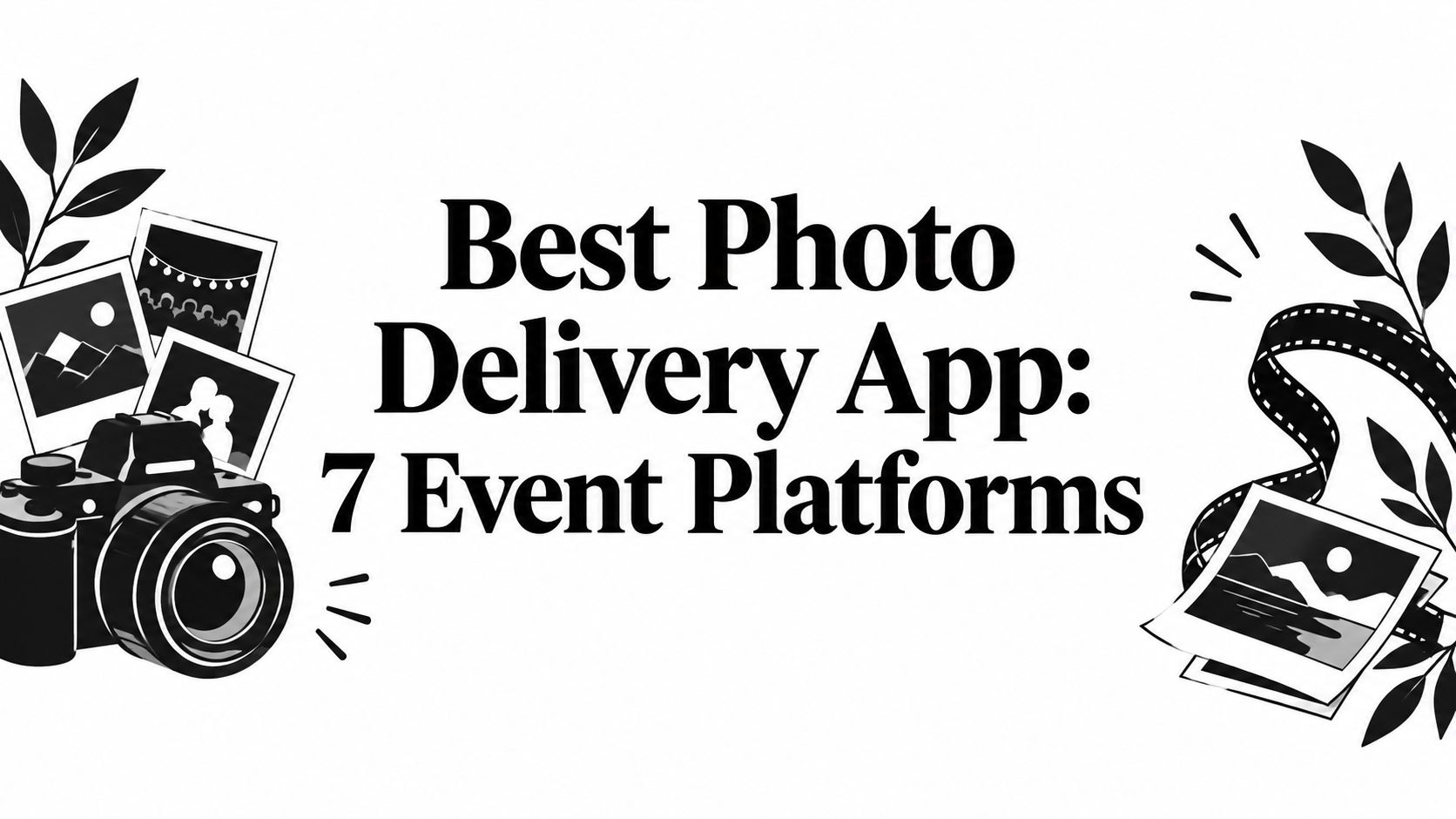 Best Photo Delivery App: 7 Event Platforms