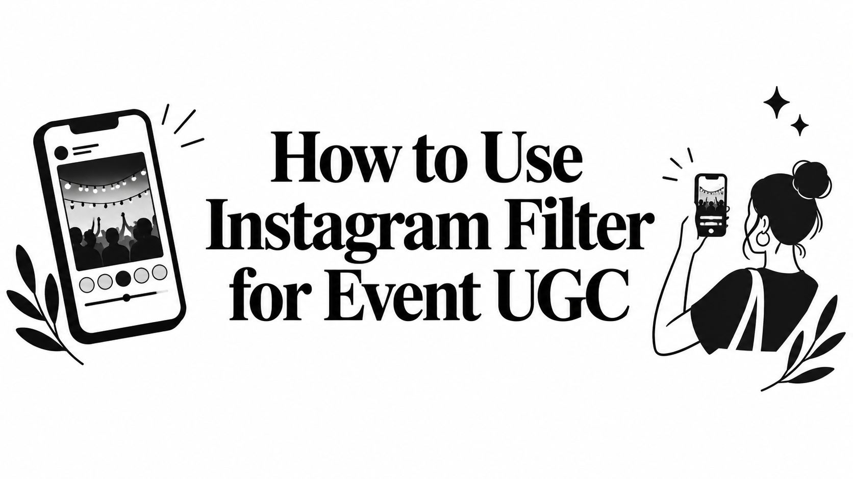 How to Use Instagram Filter for Event UGC