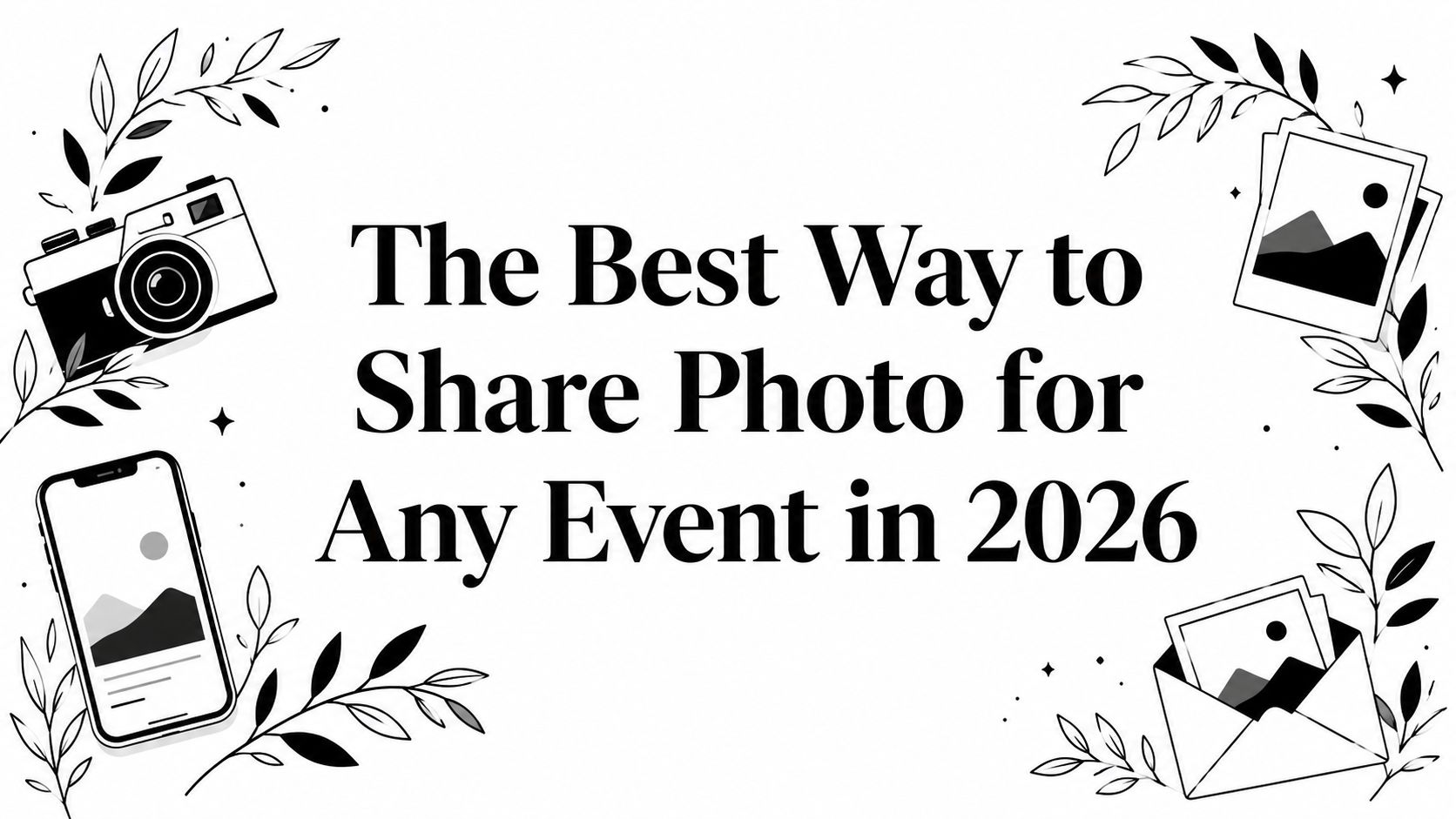 The Best Way to Share Photo for Any Event in 2026