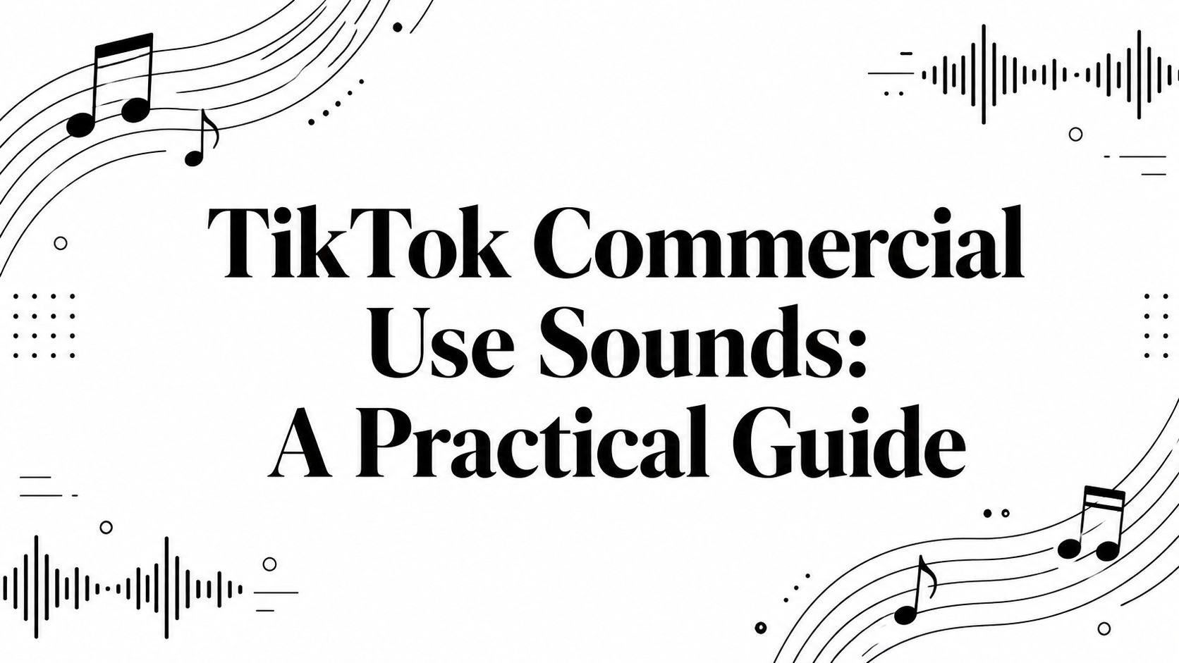 TikTok Commercial Use Sounds: A Practical Guide