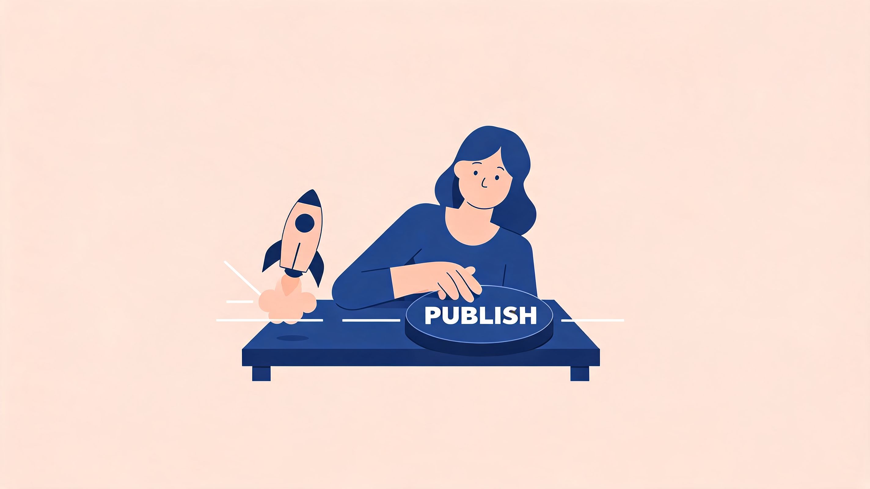 A professional woman pressing a large button labeled publish while a small rocket launches nearby.