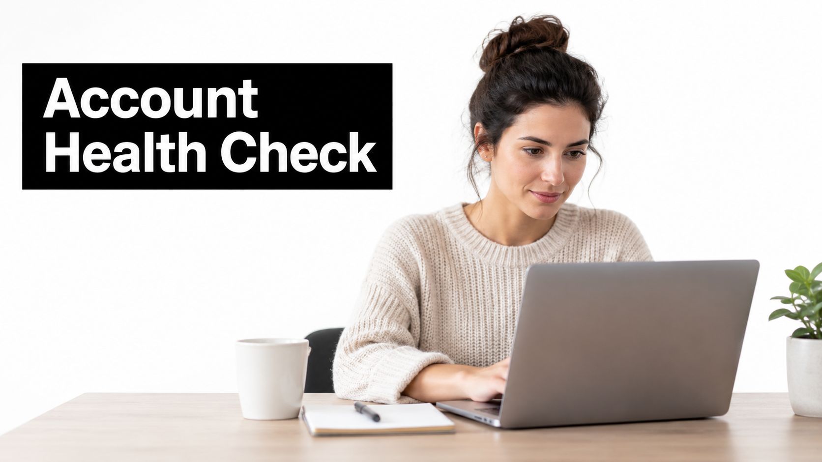 A woman working on a laptop at a desk with an account health check text overlay.