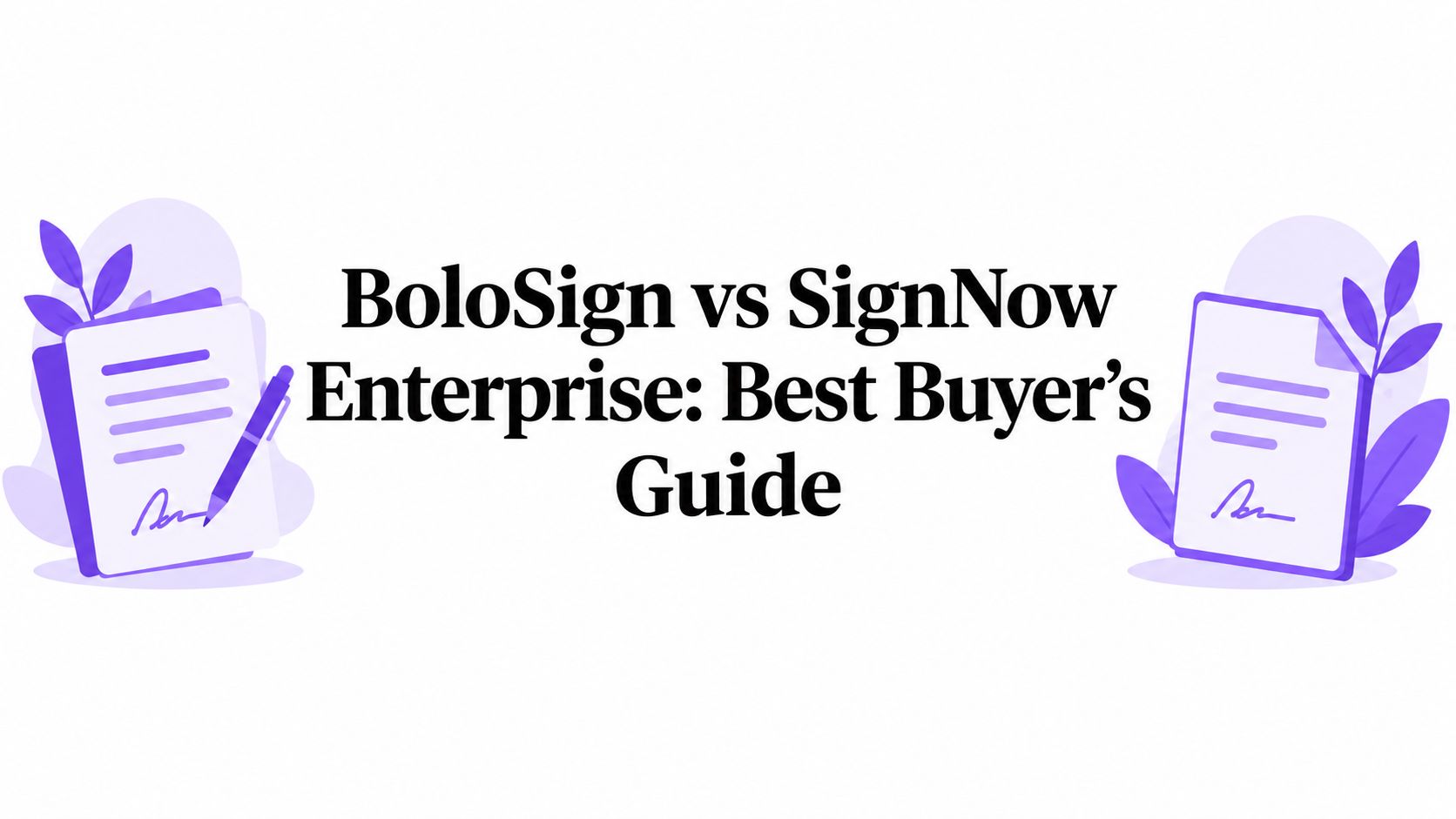 BoloSign vs SignNow Enterprise: Best Buyer's Guide
