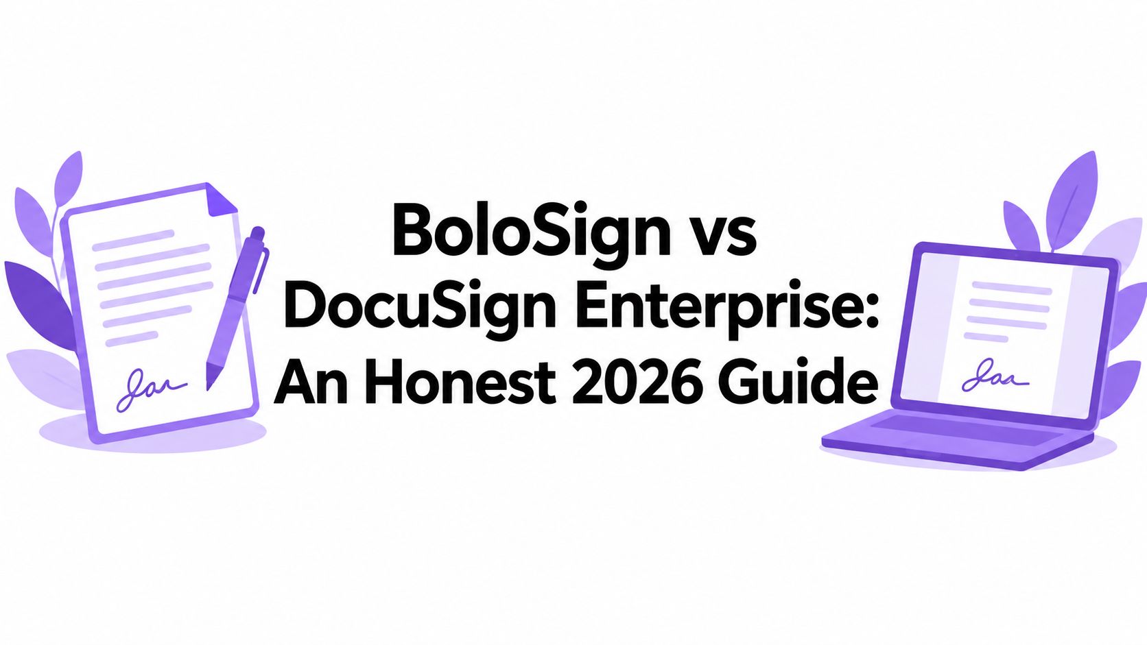 BoloSign vs DocuSign Enterprise: An Honest 2026 Guide
