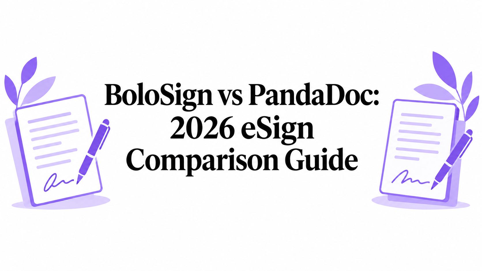 BoloSign vs PandaDoc: 2026 eSign Comparison Guide