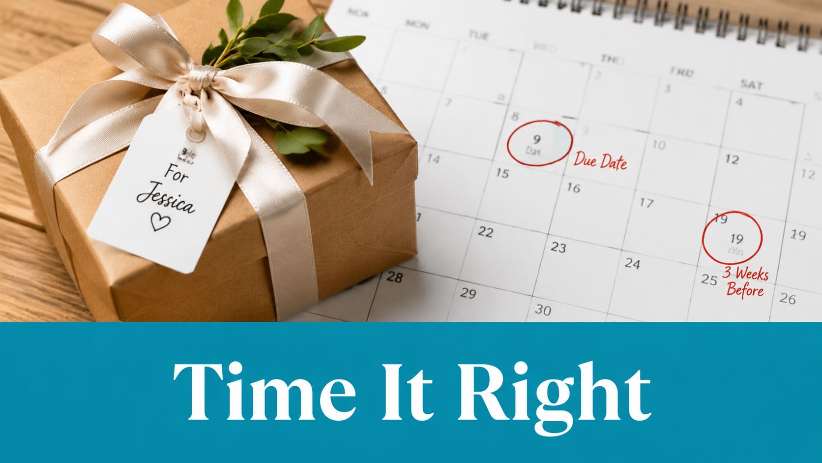 A wrapped gift for Jessica sits next to a calendar highlighting a due date and time.