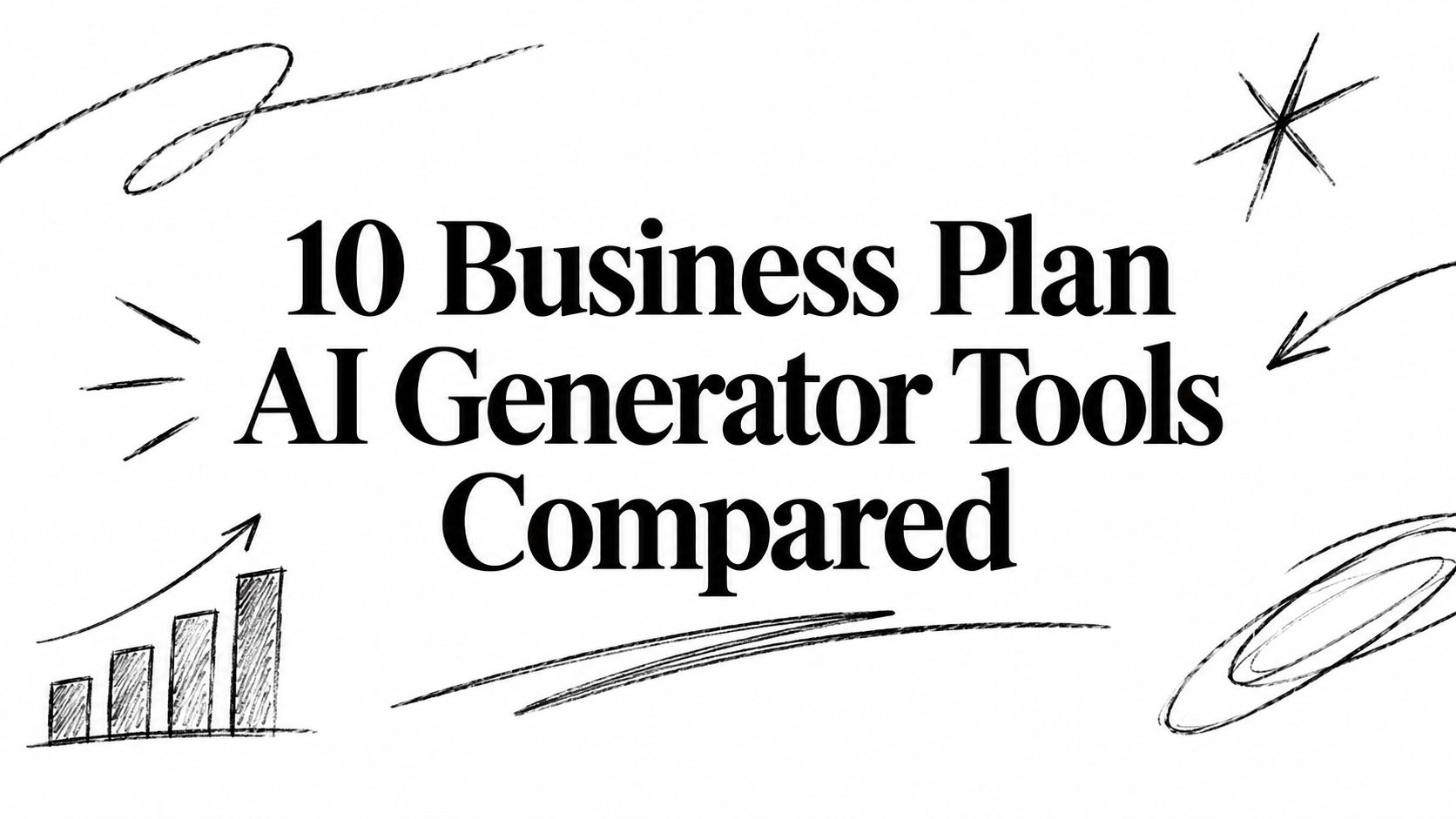 10 Business Plan AI Generator Tools Compared