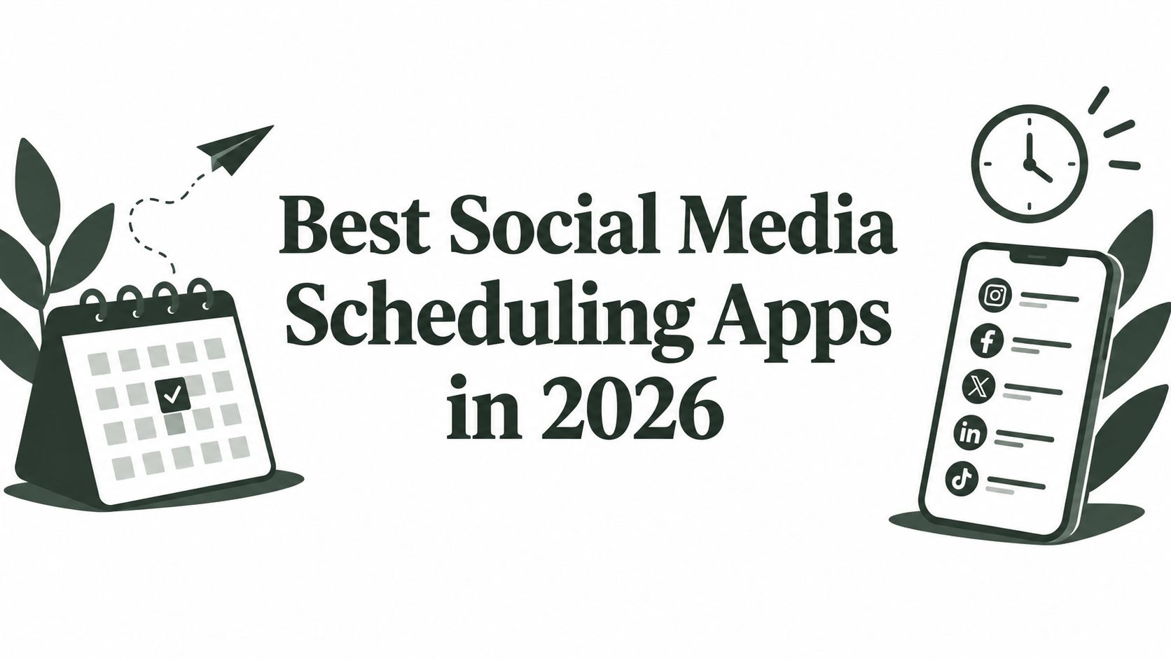 Best Social Media Scheduling Apps in 2026