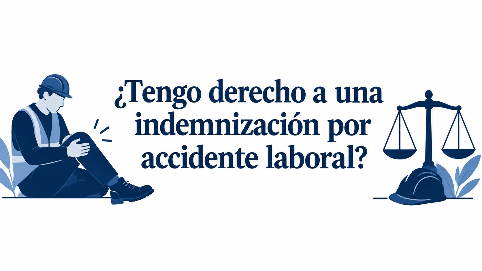 ¿Tengo derecho a una indemnización por accidente laboral?