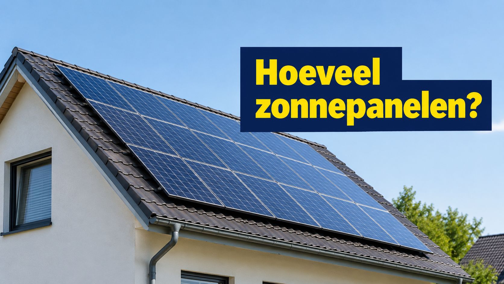 Hoeveel zonnepanelen heb je nodig om zelfvoorzienend te zijn