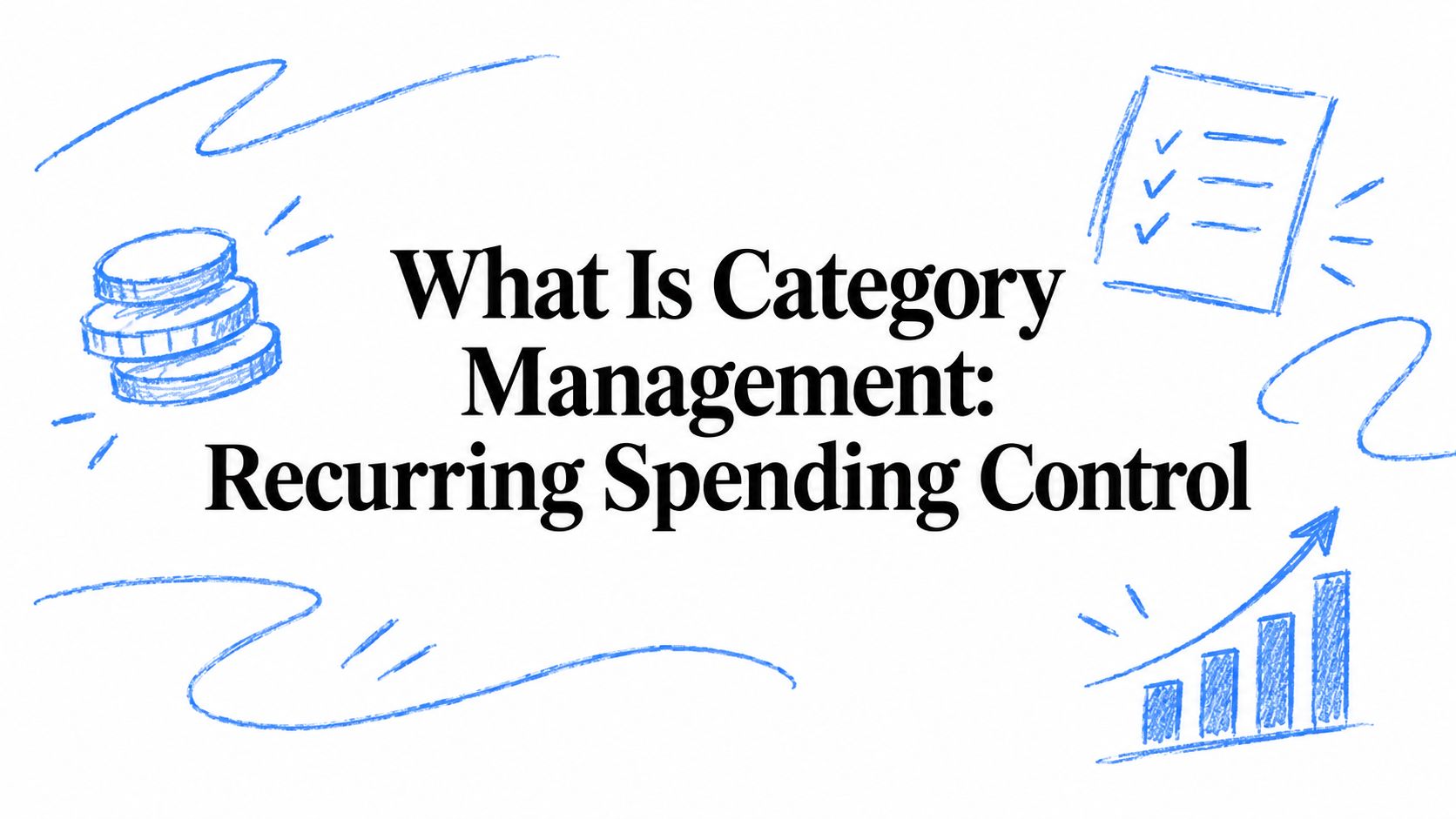 What Is Category Management: Recurring Spending Control