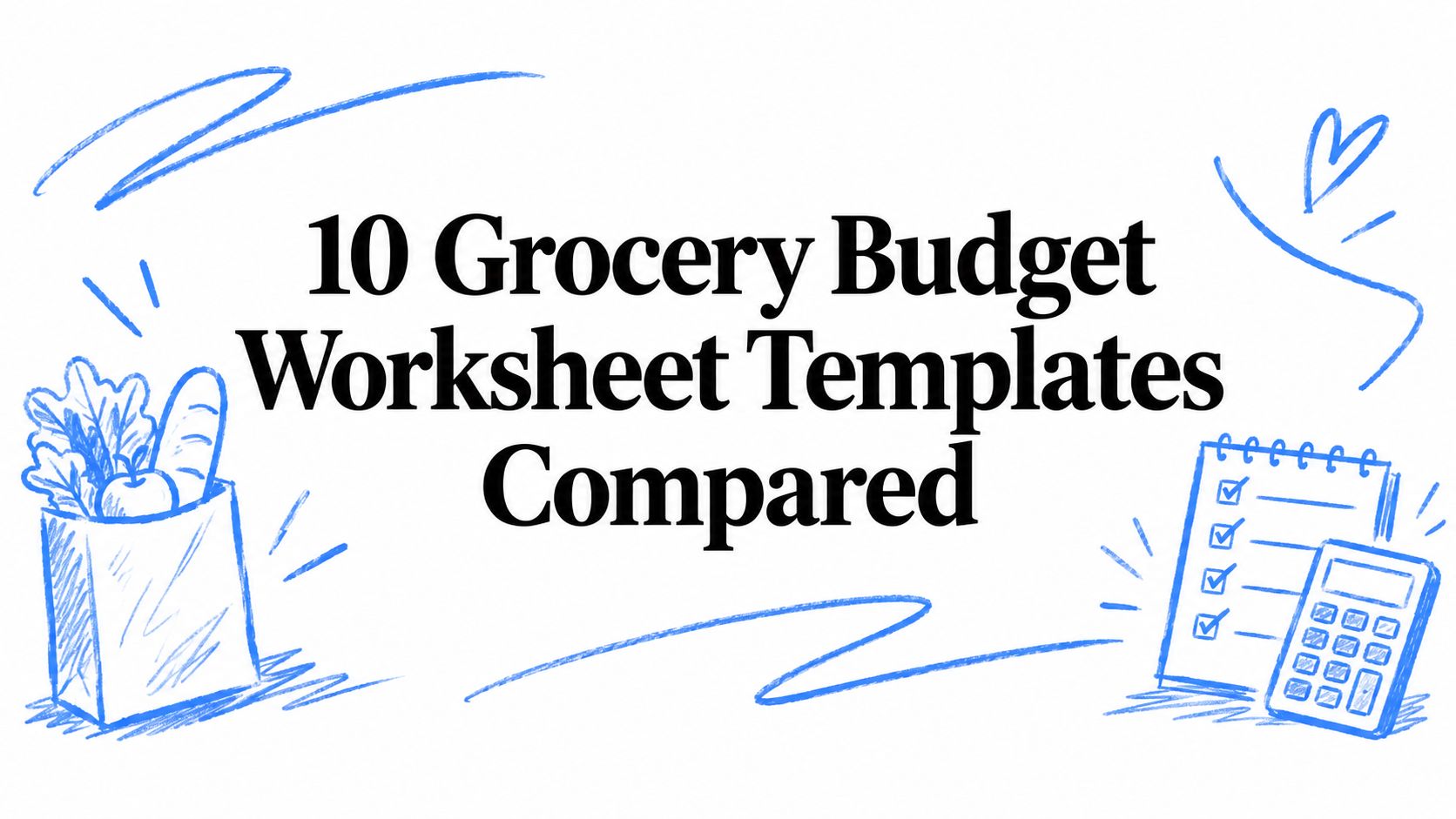 10 Grocery Budget Worksheet Templates Compared