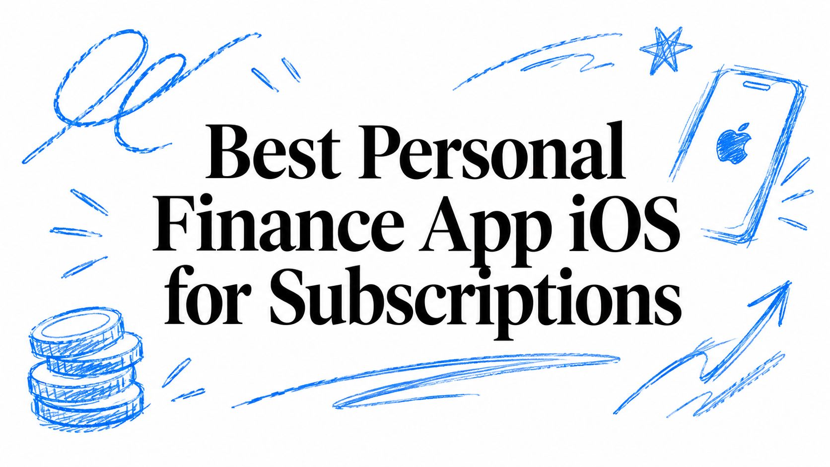 Best Personal Finance App iOS for Subscriptions