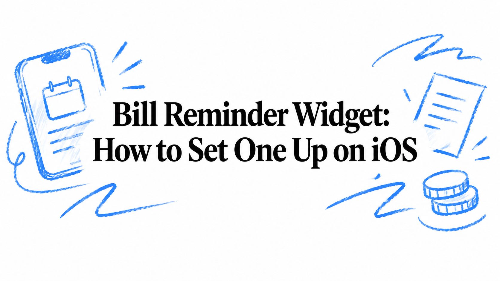 Bill Reminder Widget: How to Set One Up on iOS