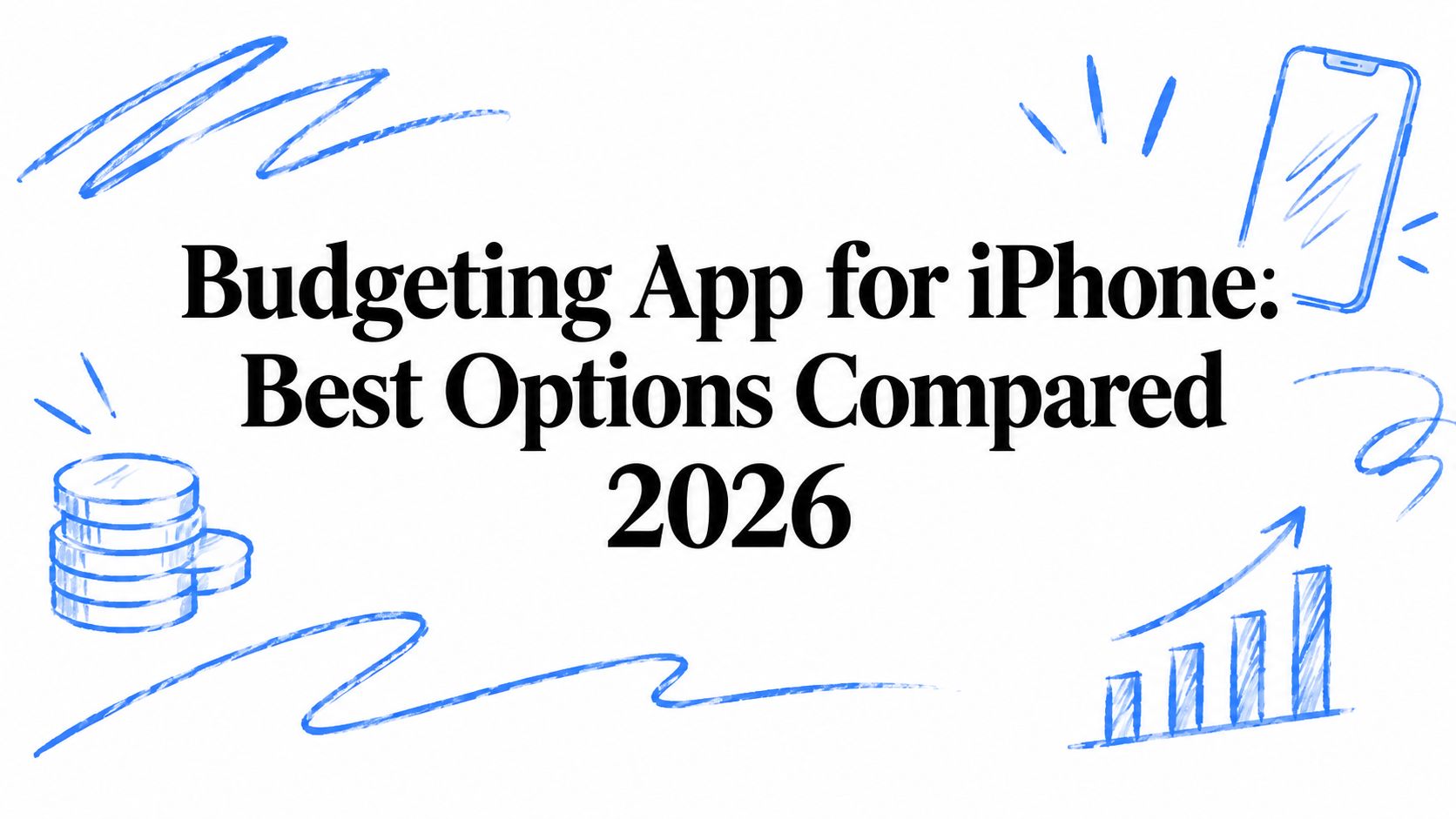Budgeting App for iPhone: Best Options Compared 2026