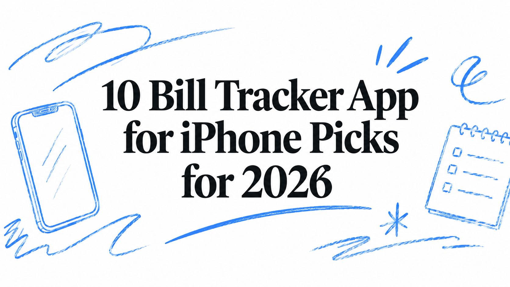 10 Bill Tracker App for iPhone Picks for 2026