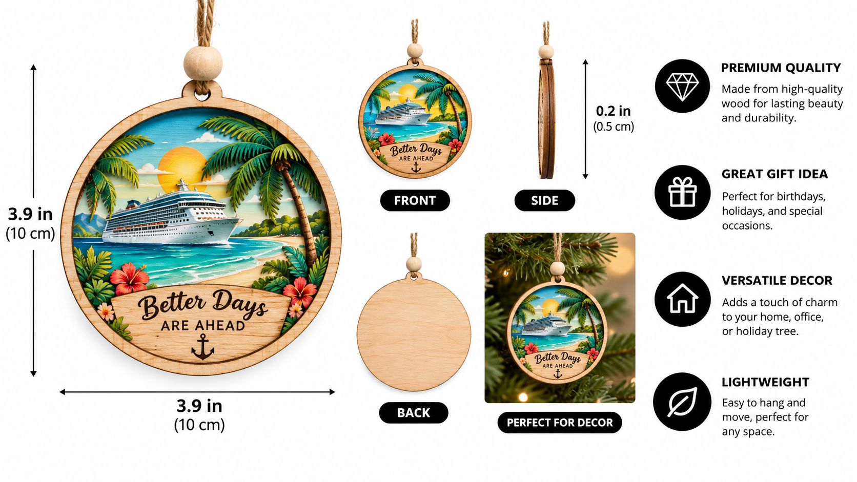A wooden cruise ship themed Christmas ornament featuring a tropical beach design with the text Better Days Are Ahead.
