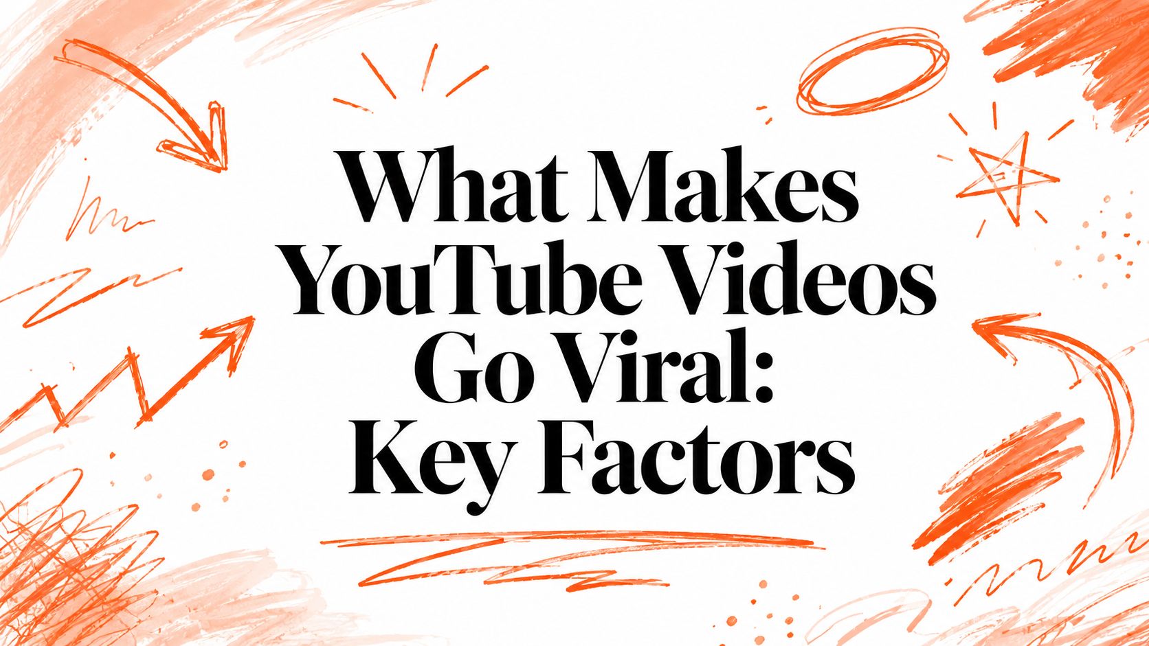 What Makes YouTube Videos Go Viral: Key Factors