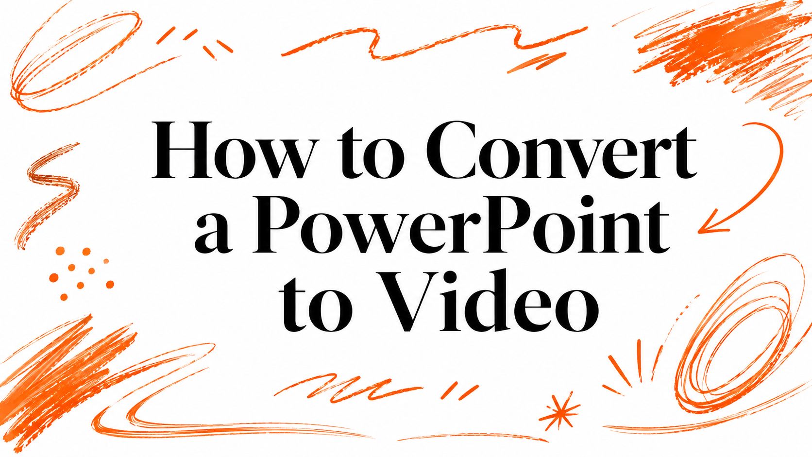 How to Convert a PowerPoint to Video