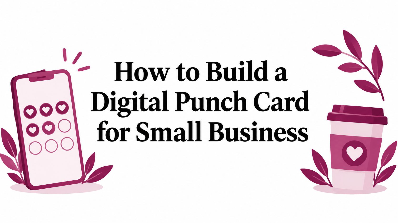 How to Build a Digital Punch Card for Small Business