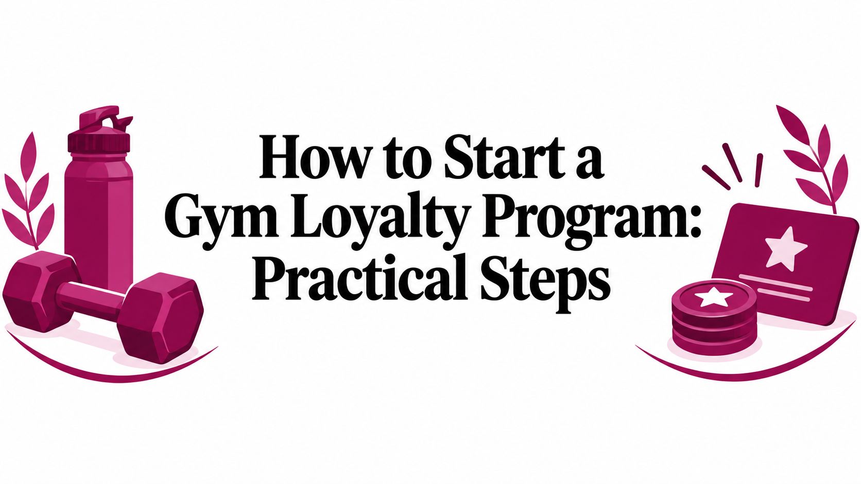 How to Start a Gym Loyalty Program: Practical Steps