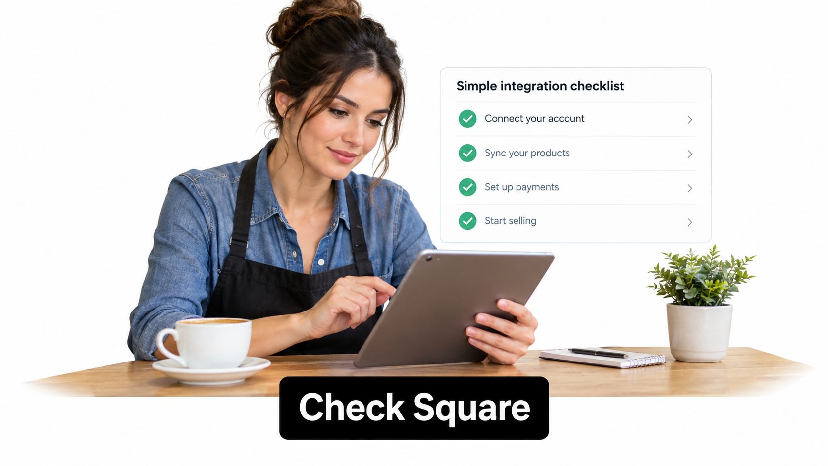 A woman in a black apron uses a tablet to complete a Square business integration checklist.