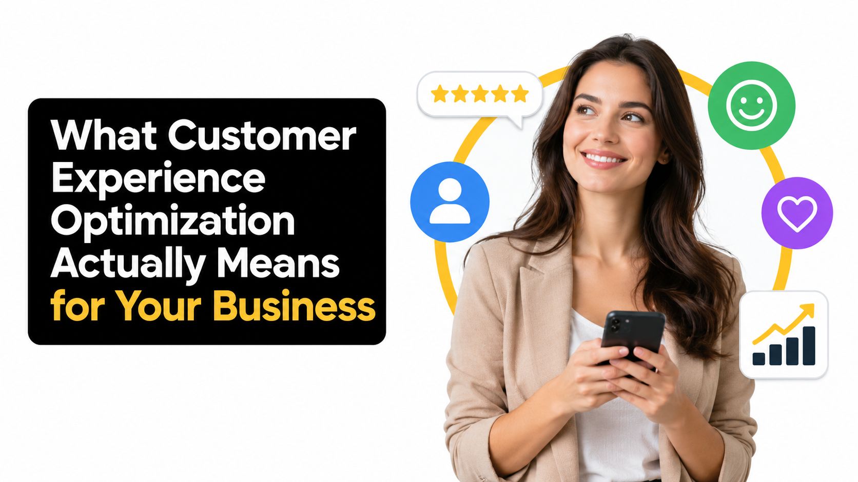 A smiling woman holding a smartphone with digital icons representing customer experience optimization surrounding her.