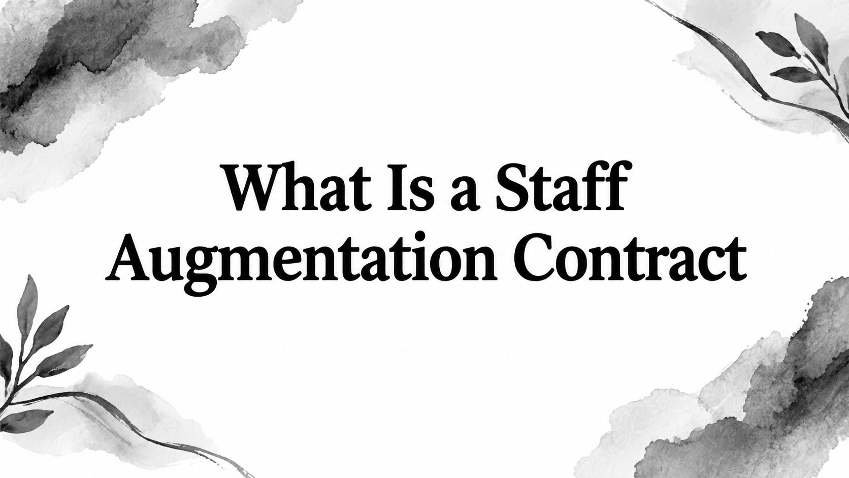 What Is a Staff Augmentation Contract