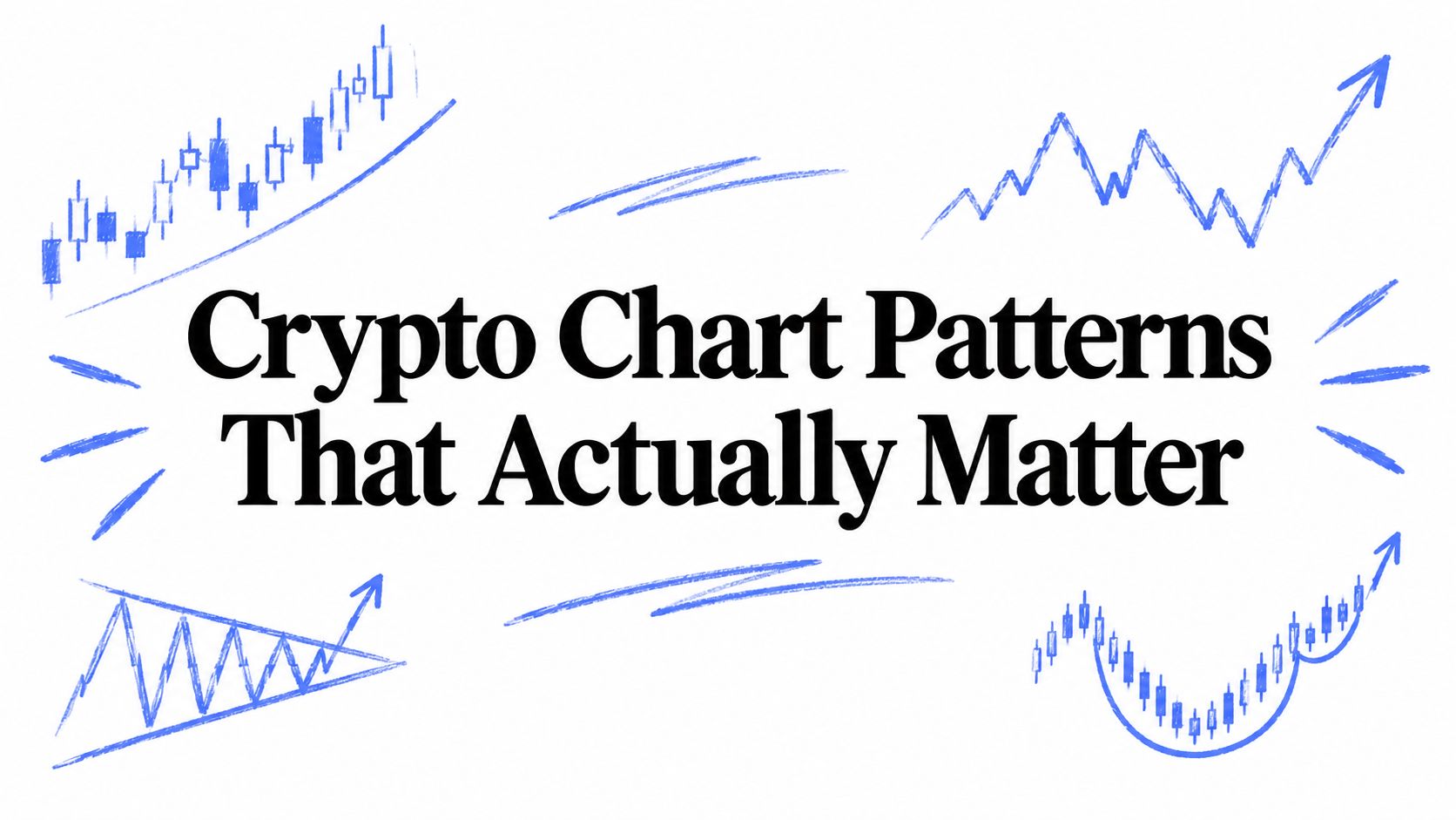 Crypto Chart Patterns That Actually Matter