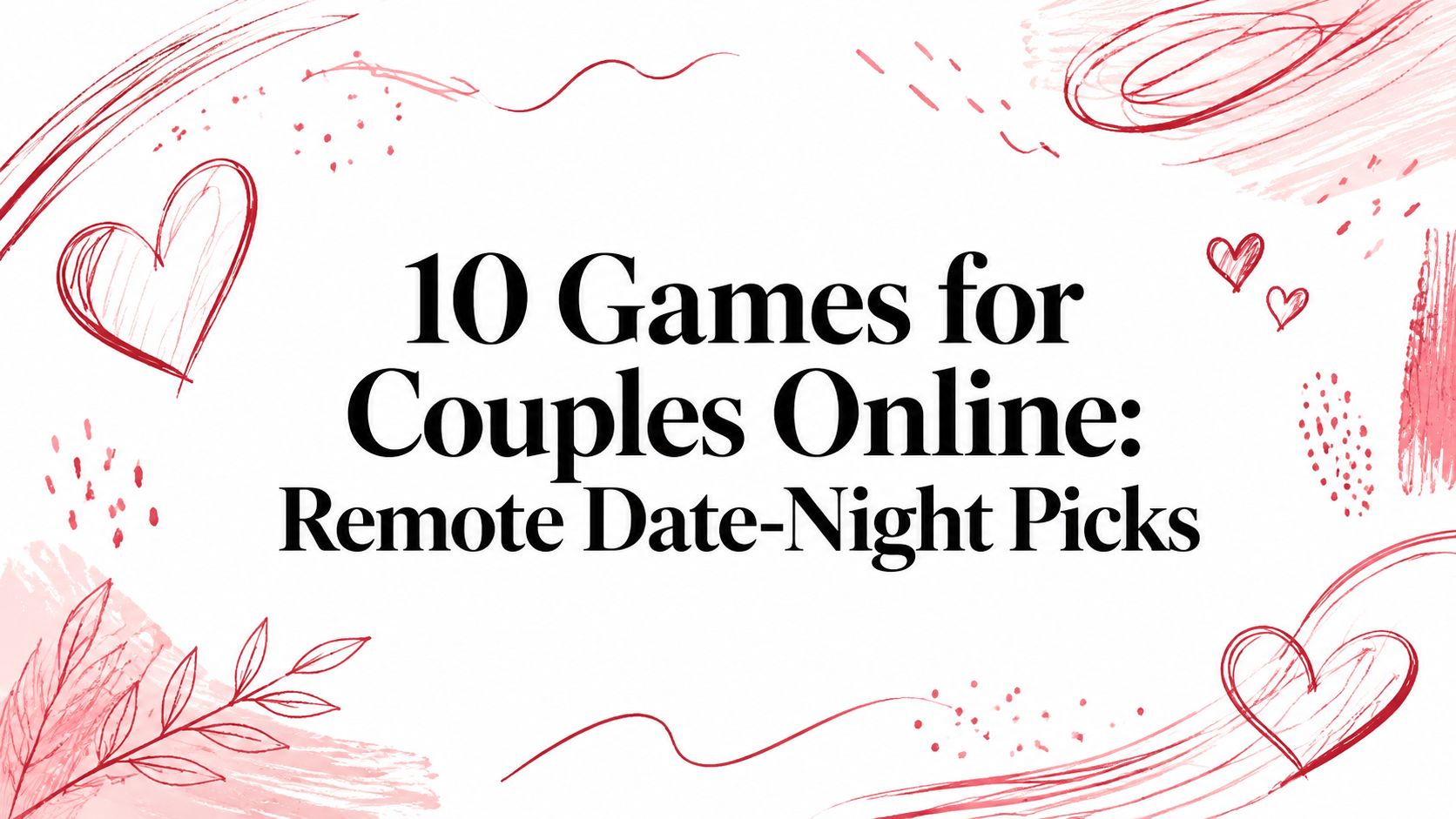 10 Games for Couples Online: Remote Date-Night Picks