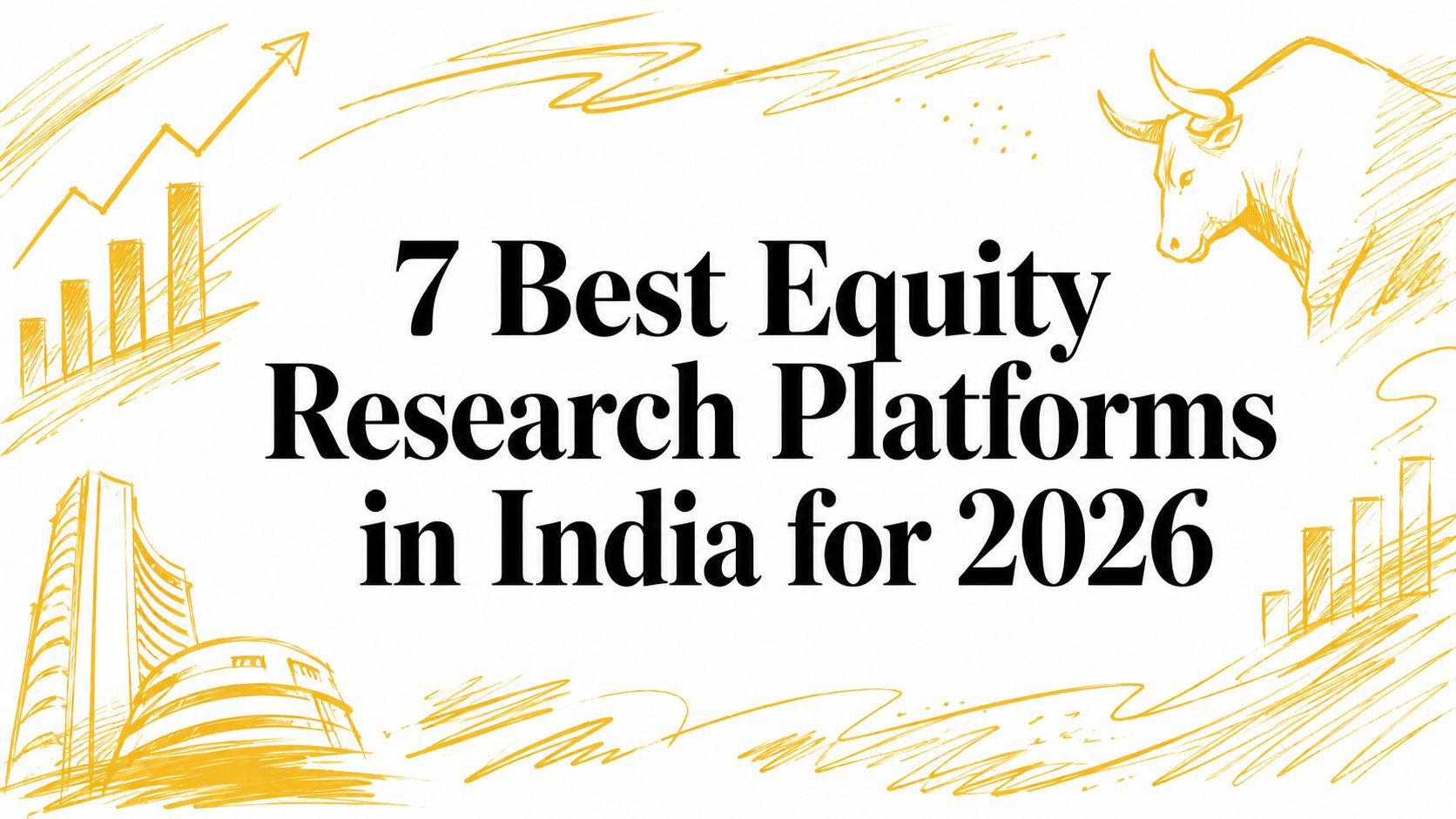 7 Best Equity Research Platforms in India for 2026
