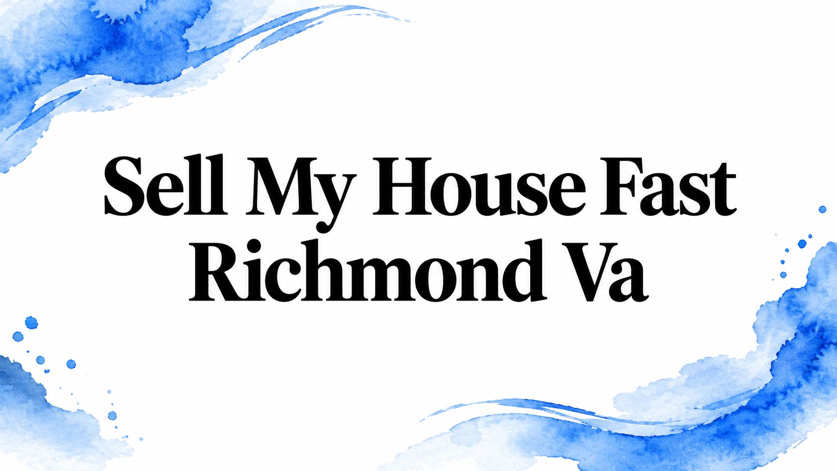 Sell My House Fast Richmond Va