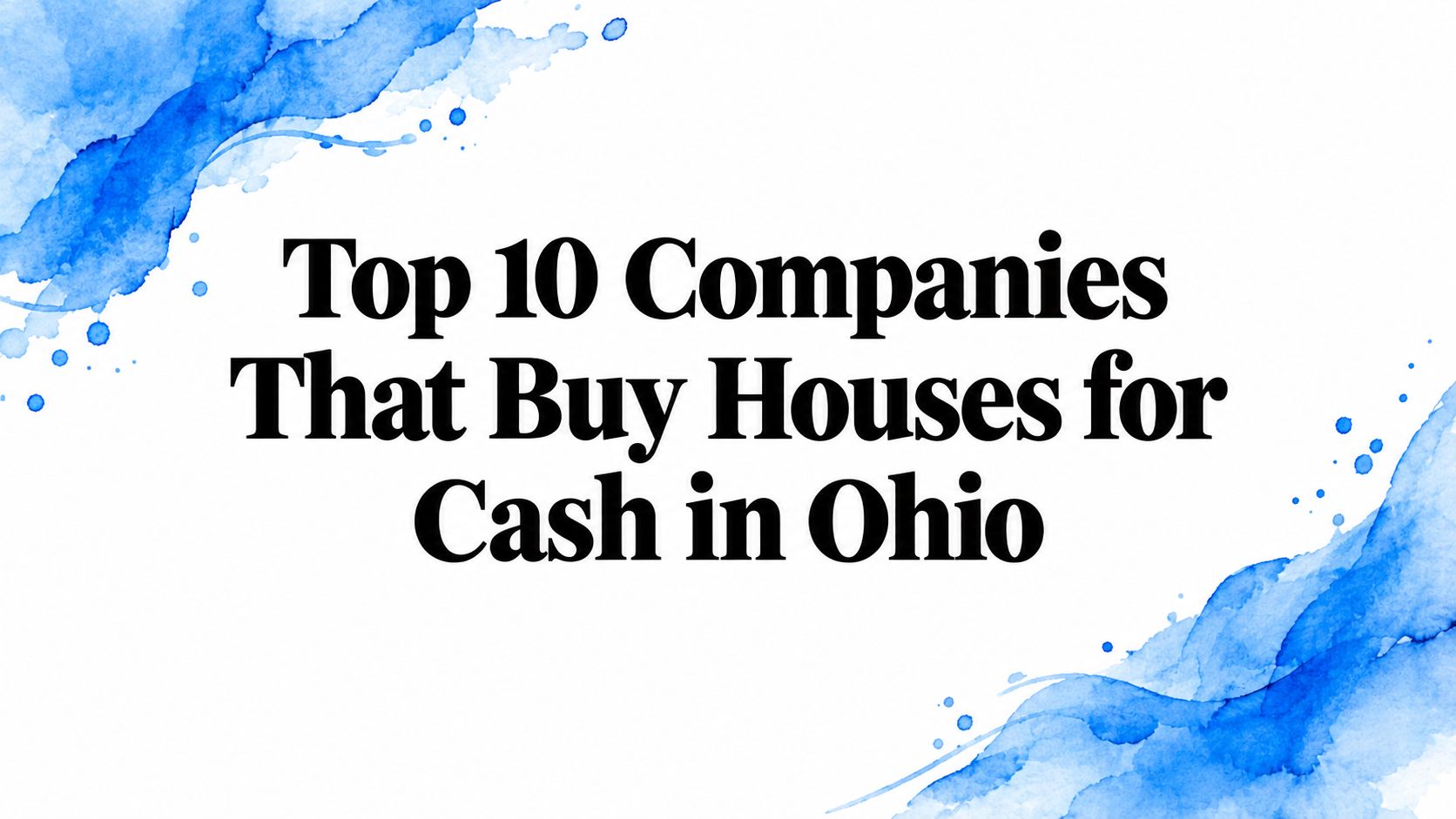 Top 10 Companies That Buy Houses for Cash in Ohio