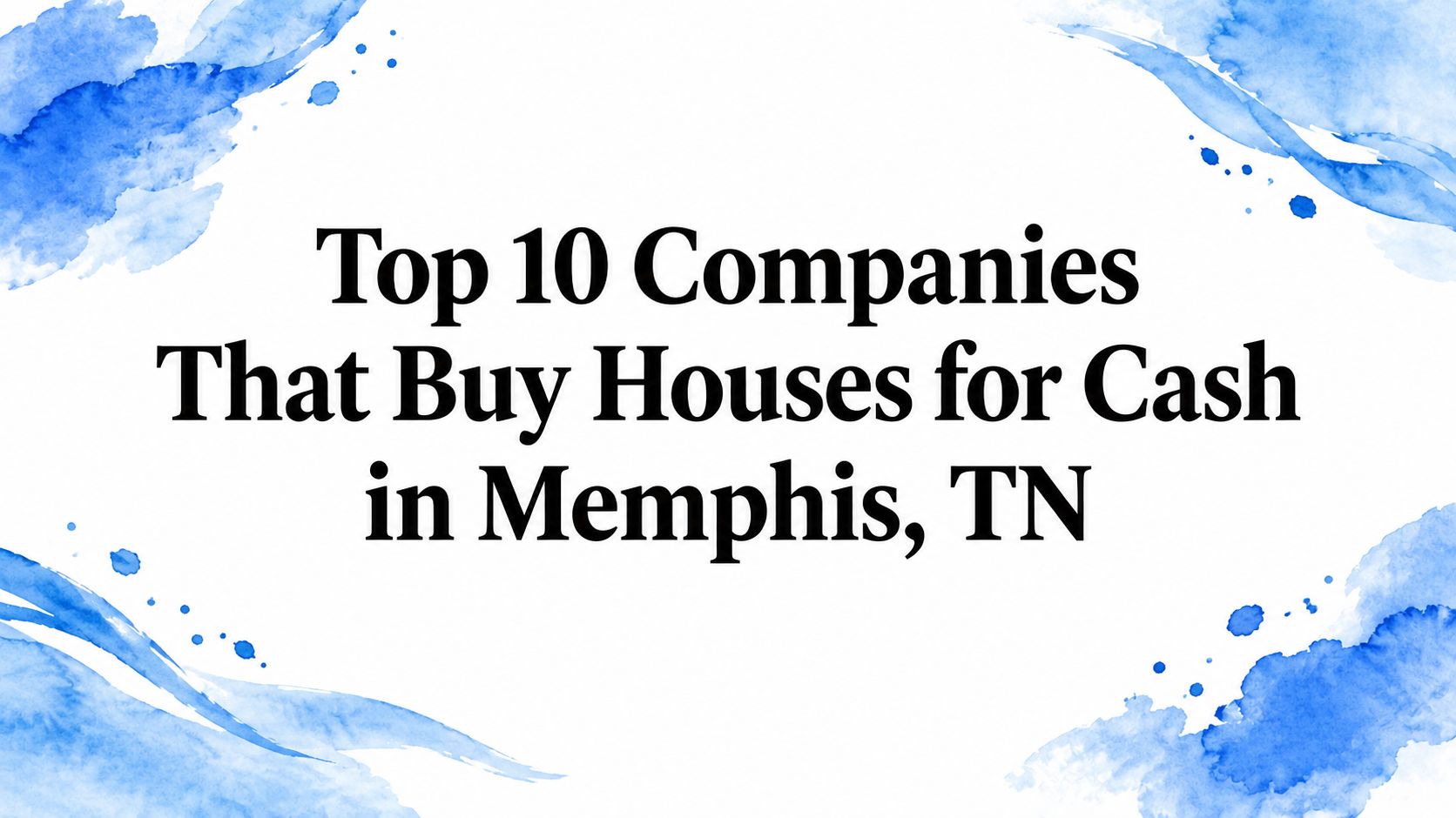 Top 10 Companies That Buy Houses for Cash in Memphis, TN