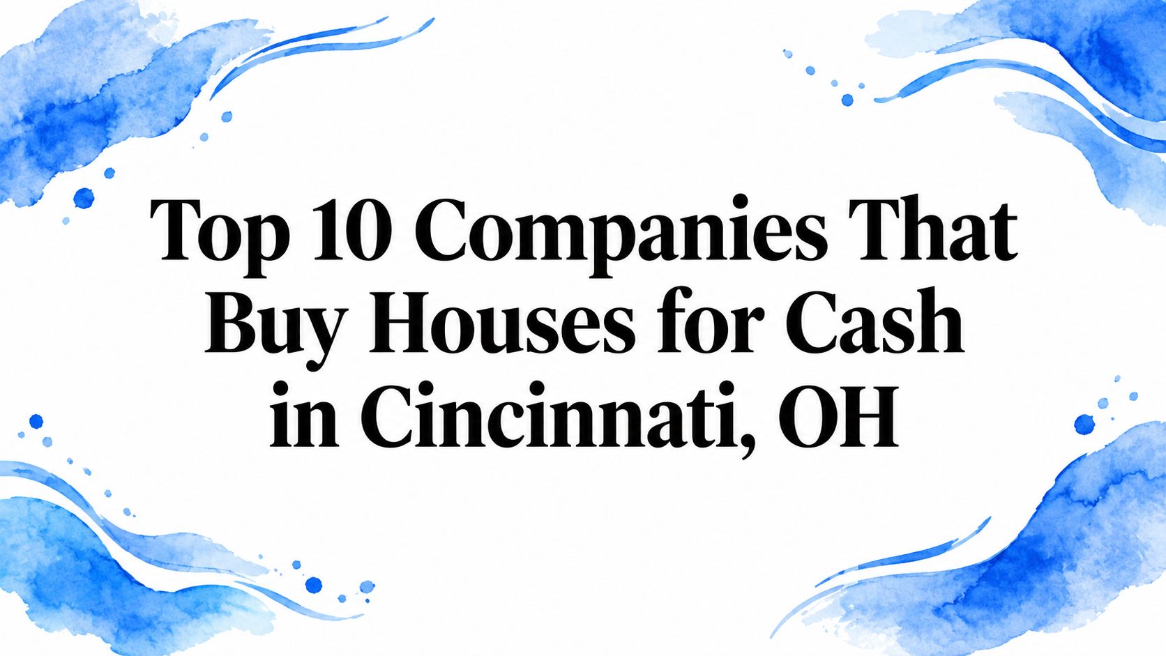 Top 10 Companies That Buy Houses for Cash in Cincinnati, OH