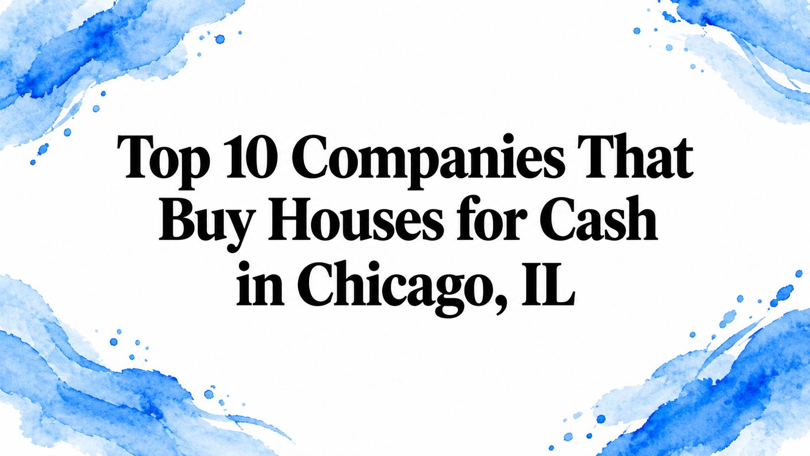 Top 10 Companies That Buy Houses for Cash in Chicago, IL