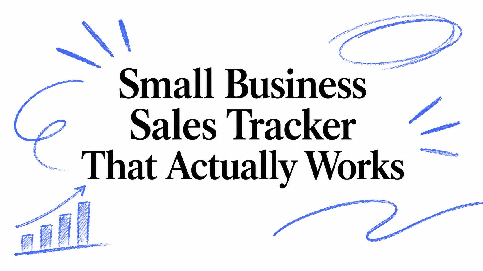 Small Business Sales Tracker That Actually Works