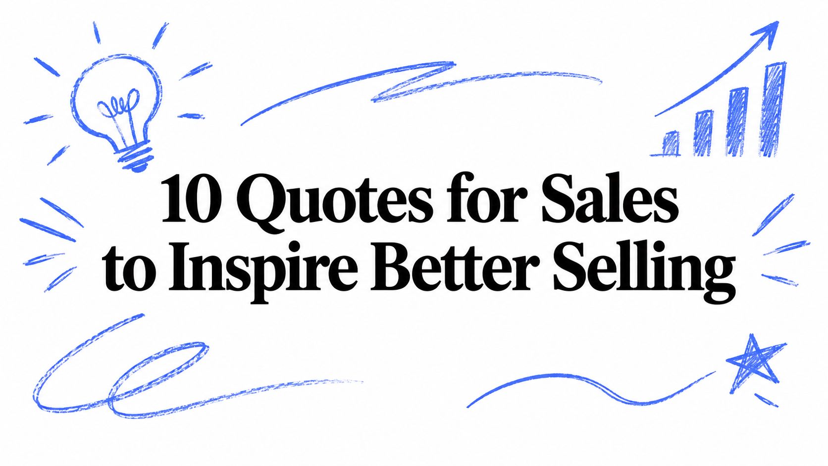 10 Quotes for Sales to Inspire Better Selling